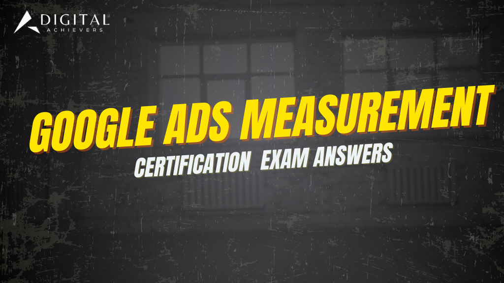 Google Ads Measurement Certification Answers 2025